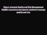 PDF Object-oriented Quality and Risk Management (OQRM). A practical and generic method to manage