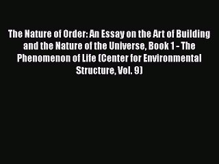 Ebook The Nature of Order: An Essay on the Art of Building and the Nature of the Universe Book