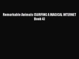 Download Remarkable Animals (SURFING A MAGICAL INTERNET Book 4)  EBook