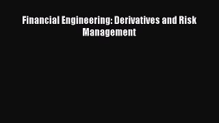 Read Financial Engineering: Derivatives and Risk Management Ebook Free