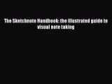 [Download PDF] The Sketchnote Handbook: the illustrated guide to visual note taking Ebook Online