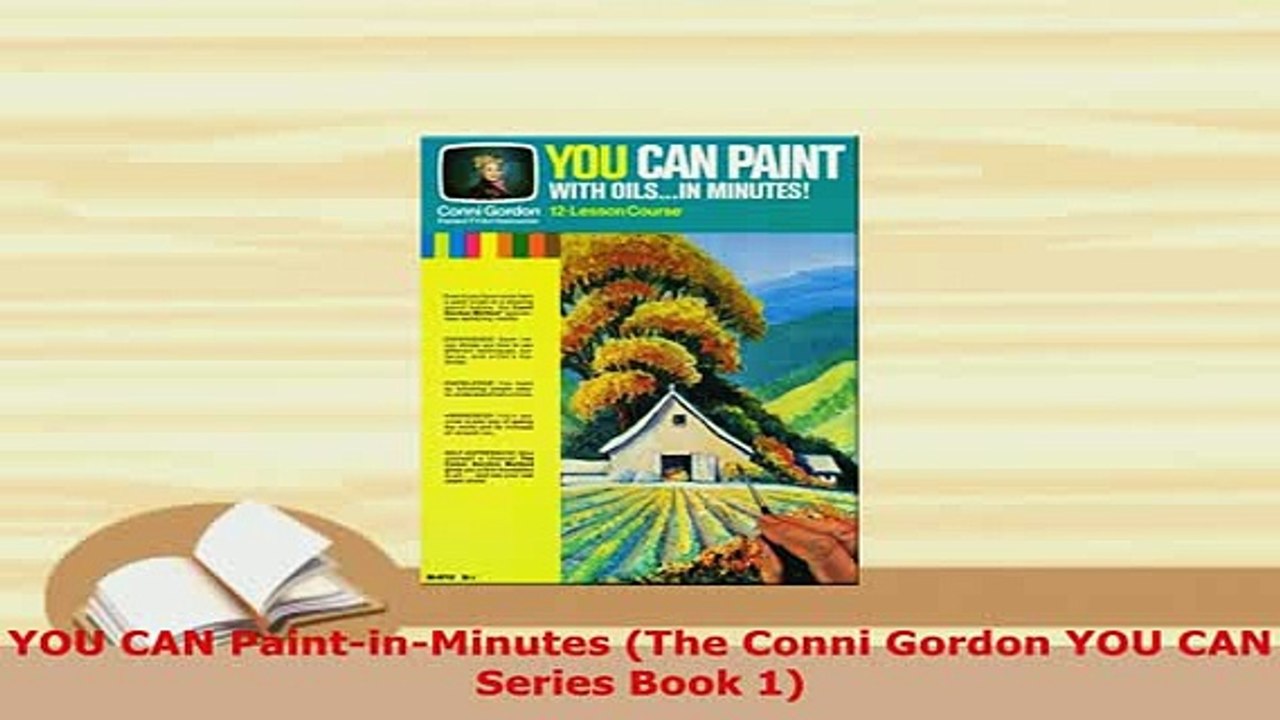 PDF  YOU CAN PaintinMinutes The Conni Gordon YOU CAN Series Book 1 Download Full Ebook