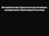 [Read Book] Microphone Arrays: Signal Processing Techniques and Applications (Digital Signal