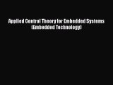 [Read Book] Applied Control Theory for Embedded Systems (Embedded Technology)  Read Online