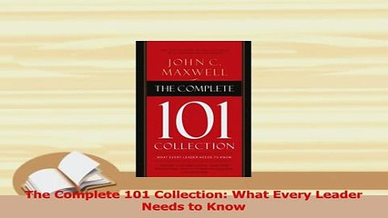 PDF  The Complete 101 Collection What Every Leader Needs to Know Download Online