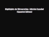 [PDF] Highlights de Vitreoretina -Edición Español (Spanish Edition) Download Online