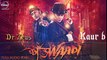 Attwaadi - Full Audio Song HD - Kaur B, Dr Zeus Feat Jazzy B - Latest Punjabi Songs - Songs HD