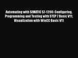 [Read Book] Automating with SIMATIC S7-1200: Configuring Programming and Testing with STEP