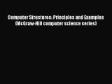 [Read Book] Computer Structures: Principles and Examples (McGraw-Hill computer science series)