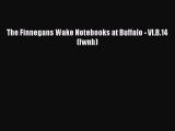 PDF The Finnegans Wake Notebooks at Buffalo - VI.B.14 (fwnb) Free Books