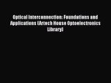 [Read Book] Optical Interconnection: Foundations and Applications (Artech House Optoelectronics