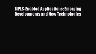 [Read Book] MPLS-Enabled Applications: Emerging Developments and New Technologies  EBook