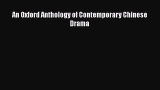 PDF An Oxford Anthology of Contemporary Chinese Drama  Read Online