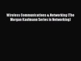 [Read Book] Wireless Communications & Networking (The Morgan Kaufmann Series in Networking)