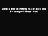 [Read Book] Spherical Near-field Antenna Measurements (Ieee Electromagnetic Waves Series)