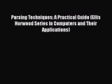 [Read Book] Parsing Techniques: A Practical Guide (Ellis Horwood Series in Computers and Their