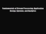 [Read Book] Fundamentals of Stream Processing: Application Design Systems and Analytics  EBook