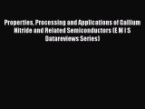 [Read Book] Properties Processing and Applications of Gallium Nitride and Related Semiconductors