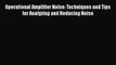 [Read Book] Operational Amplifier Noise: Techniques and Tips for Analyzing and Reducing Noise