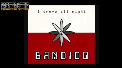 Bandido - I Drove All Night (Club Mix) [1995]