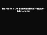 [Read Book] The Physics of Low-dimensional Semiconductors: An Introduction  Read Online