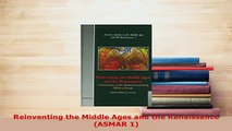 Download  Reinventing the Middle Ages and the Renaissance ASMAR 1 Free Books