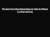 [Read PDF] The Best Free Educational Apps for Kids for iPhone 4 & iPod touch 4g Download Free