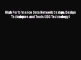 [Read Book] High Performance Data Network Design: Design Techniques and Tools (IDC Technology)