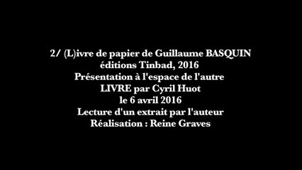 Lecture de "Le spectre de Thomas Bernhard" par l'auteur, Cyril HUOT, et présentation de "(L)ivre de papier" de Guillaume BASQUIN