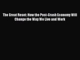 [PDF] The Great Reset: How the Post-Crash Economy Will Change the Way We Live and Work [Download]