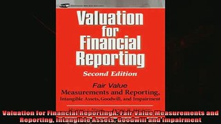 Popular book  Valuation for Financial ReportingÂ Fair Value Measurements and Reporting Intangible