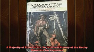 For you  A Majority of Scoundrels An Informal History of the Rocky Mountain Fur Company