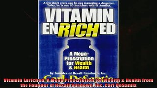 Read here Vitamin Enriched A Mega Prescription for Wealth  Health from the Founder of Rexall
