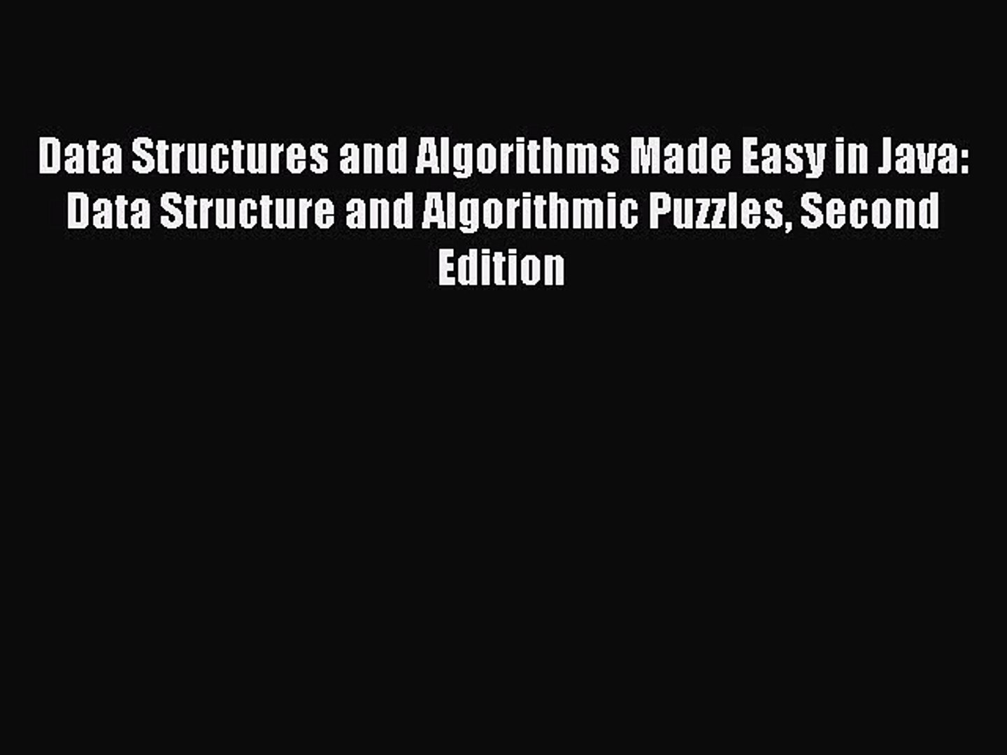 Read Data Structures and Algorithms Made Easy in Java: Data Structure and Algorithmic Puzzles