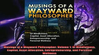 Popular book  Musings of a Wayward Philosopher Volume 1 Of Mindfulness Capital Asset Allocation