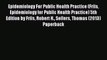 Read Epidemiology For Public Health Practice (Friis Epidemiology for Public Health Practice)