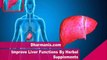 Improve Liver Functions By Herbal Supplements