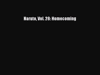 [PDF] Naruto Vol. 28: Homecoming [Download] Full Ebook