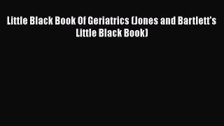 Download Little Black Book Of Geriatrics (Jones and Bartlett's Little Black Book) PDF Free