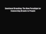 Read Emotional Branding: The New Paradigm for Connecting Brands to People E-Book Free