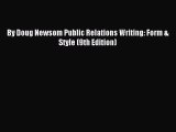 Read By Doug Newsom Public Relations Writing: Form & Style (9th Edition) ebook textbooks