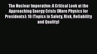 [PDF] The Nuclear Imperative: A Critical Look at the Approaching Energy Crisis (More Physics