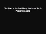 Download The Birds of the Thai-Malay Peninsula Vol. 2: Passerines: Vol 2 PDF Online