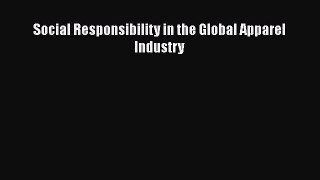 [Download] Social Responsibility in the Global Apparel Industry [Read] Online