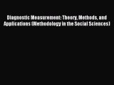 Read Diagnostic Measurement: Theory Methods and Applications (Methodology in the Social Sciences)