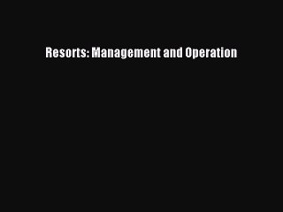 [PDF] Resorts: Management and Operation [Download] Full Ebook