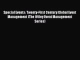 [PDF] Special Events: Twenty-First Century Global Event Management (The Wiley Event Management