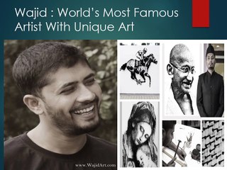 Worls most famous artist with unique art