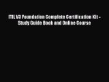 Read ITIL V3 Foundation Complete Certification Kit - Study Guide Book and Online Course E-Book
