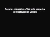 Download Secretos compartidos/Una bella sospecha (Intriga) (Spanish Edition) PDF Free